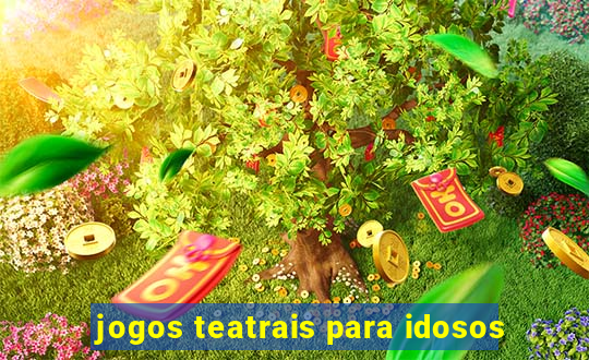 jogos teatrais para idosos